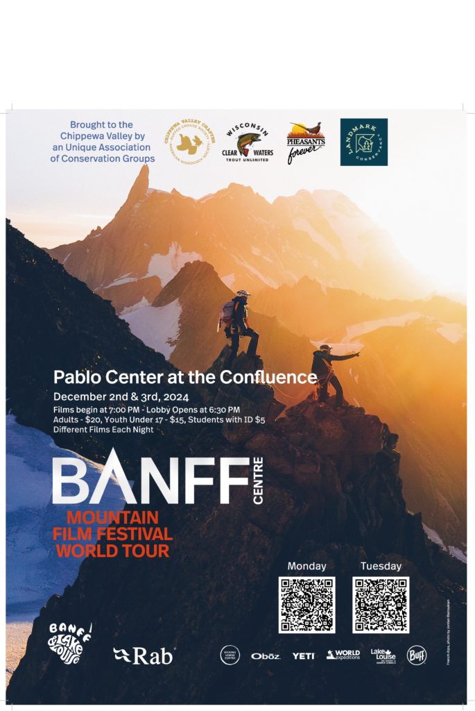 The Chippewa Valley Ruffed Grouse Society is hosting the 13th Annual Banff Mountain Film Festival on December 2-3, 2024